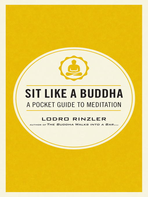 Title details for Sit Like a Buddha by Lodro Rinzler - Available
